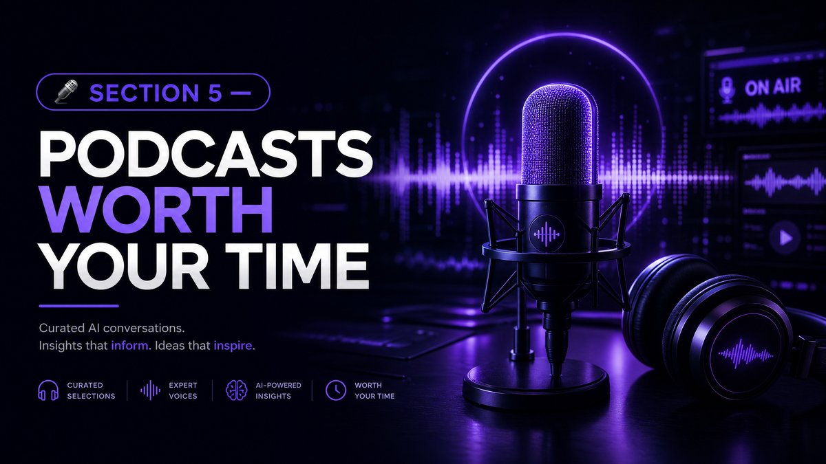 AI Doses Section 5 - Podcasts Worth Your Time Jul 2026